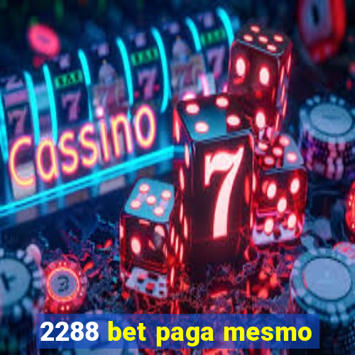 2288 bet paga mesmo